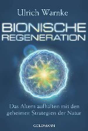 Bionische Regeneration de Ulrich Warnke