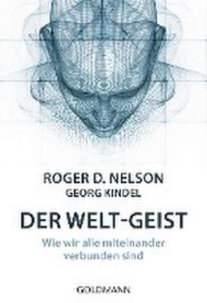 Der Welt-Geist de Roger D. Nelson