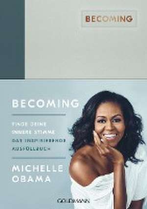 BECOMING: Finde deine innere Stimme de Michelle Obama