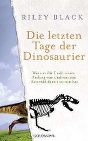 Die letzten Tage der Dinosaurier de Riley Black