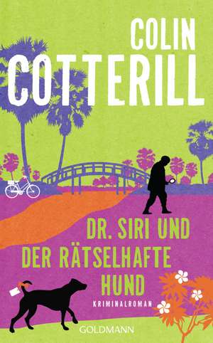 Dr. Siri und der rätselhafte Hund de Colin Cotterill