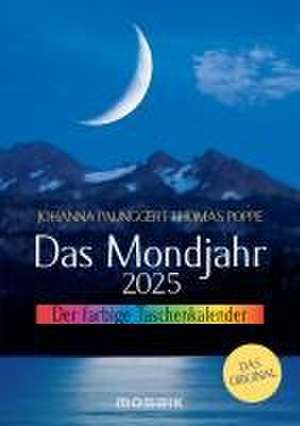 Das Mondjahr 2025 - Der farbige Taschenkalender de Johanna Paungger