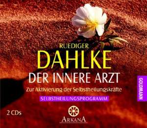 Der Innere Arzt. 2 CDs de Rüdiger Dahlke