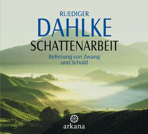 Schattenarbeit. CD de Rüdiger Dahlke