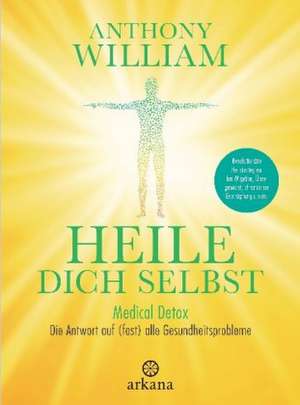 Heile dich selbst de Anthony William