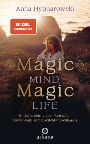 Magic Mind, Magic Life de Anna Hypnarowski