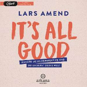 It's All Good de Lars Amend