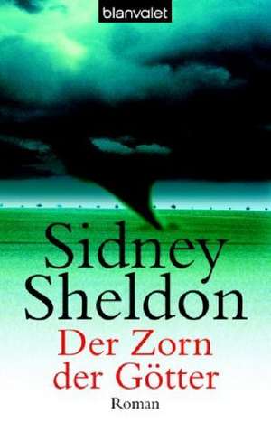 Der Zorn der Götter de Sidney Sheldon