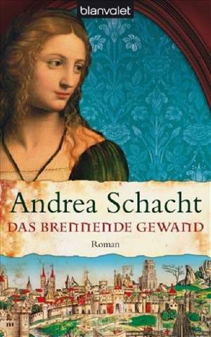 Das brennende Gewand de Andrea Schacht