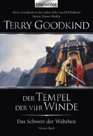 Das Schwert der Wahrheit 04. Der Tempel der vier Winde de Terry Goodkind