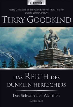 Das Schwert der Wahrheit 08. Das Reich des dunklen Herrschers de Terry Goodkind