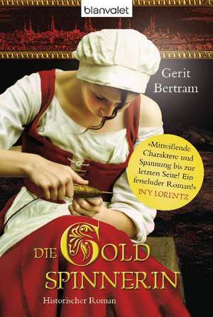 Die Goldspinnerin de Gerit Bertram