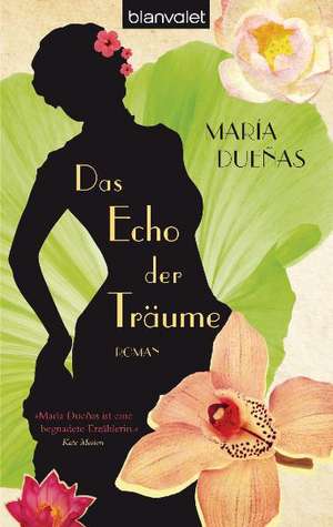 Das Echo der Träume de María Dueñas