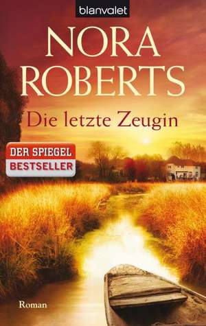 Die letzte Zeugin de Nora Roberts