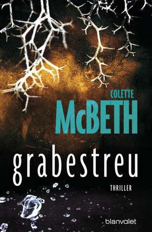 grabestreu de Colette Mcbeth