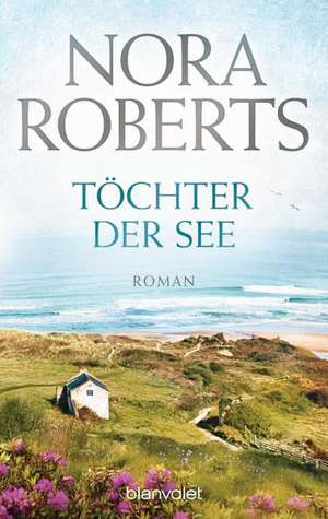 Töchter der See de Nora Roberts