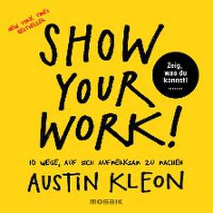 Show Your Work! de Austin Kleon