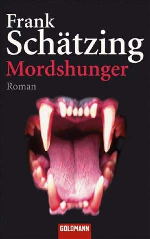 Mordshunger de Frank Schätzing