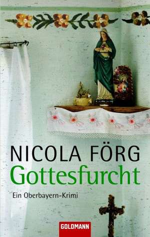 Gottesfurcht de Nicola Förg