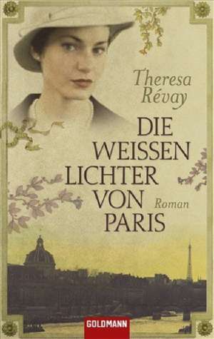 Die weissen Lichter von Paris de Theresa Révay