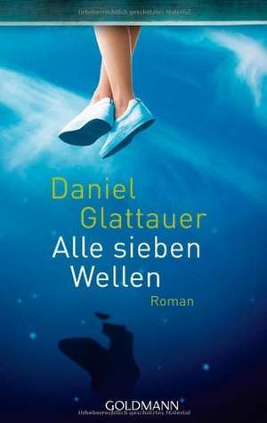 Alle sieben Wellen de Daniel Glattauer