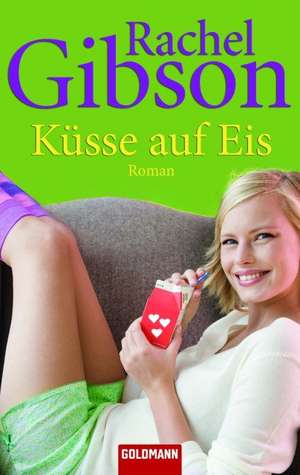 Küsse auf Eis de Rachel Gibson