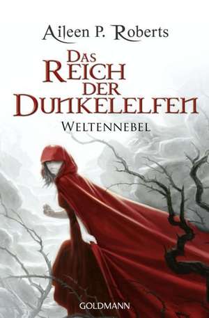 Das Reich der Dunkelelfen de Aileen P. Roberts