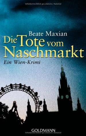 Die Tote vom Naschmarkt de Beate Maxian