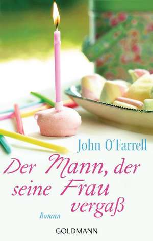 Der Mann, der seine Frau vergaß de John O'Farrell