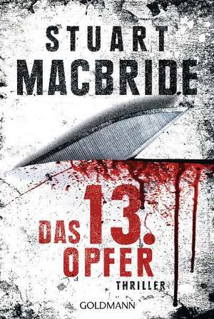 Das dreizehnte Opfer de Stuart MacBride