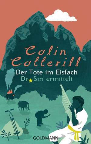 Der Tote im Eisfach - Dr. Siri ermittelt. de Colin Cotterill