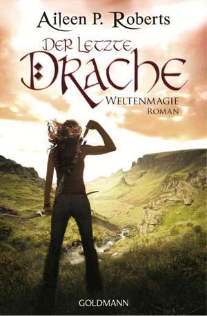 Der letzte Drache de Aileen P. Roberts