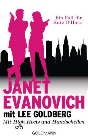 Mit High Heels und Handschellen de Janet Evanovich