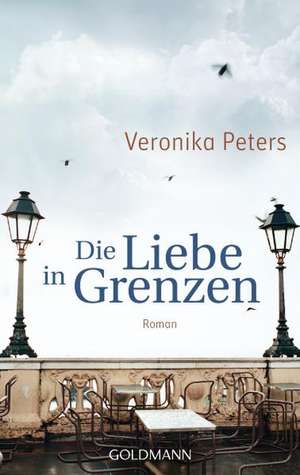 Die Liebe in Grenzen de Veronika Peters