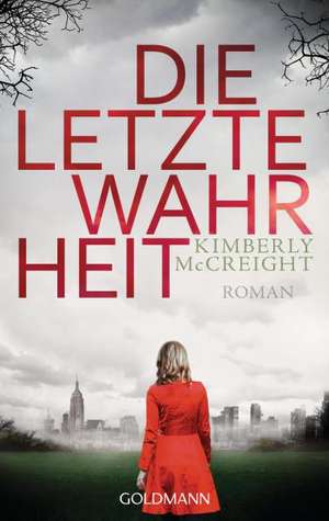 Die letzte Wahrheit de Kimberly McCreight