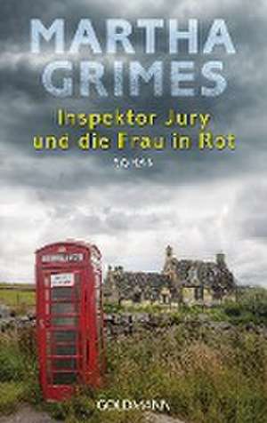 Inspektor Jury und die Frau in Rot de Martha Grimes