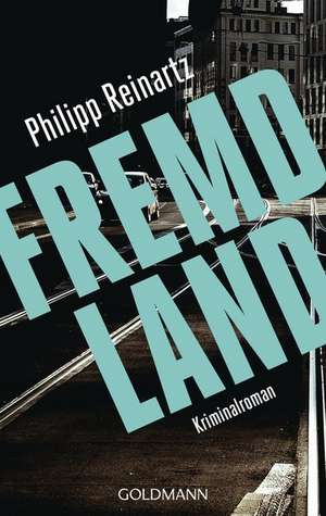 Fremdland de Philipp Reinartz