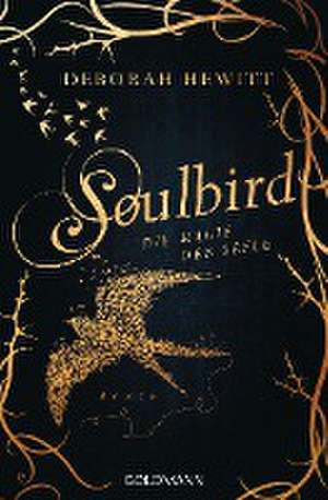 Soulbird - Die Magie der Seele de Deborah Hewitt