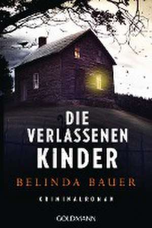 Die verlassenen Kinder de Belinda Bauer