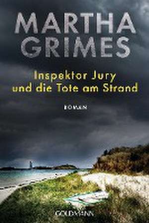 Inspektor Jury und die Tote am Strand de Martha Grimes