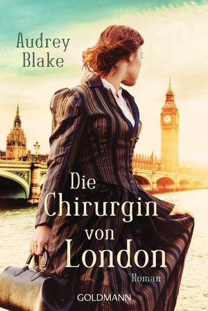 Die Chirurgin von London de Audrey Blake