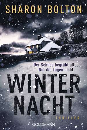 Winternacht - Der Schnee begräbt alles. Nur die Lügen nicht de Sharon Bolton