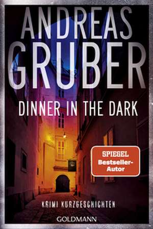 Dinner in the Dark de Andreas Gruber