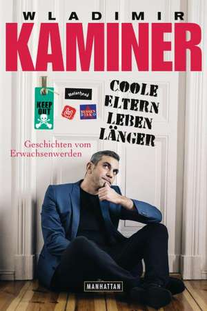 Coole Eltern leben länger de Wladimir Kaminer