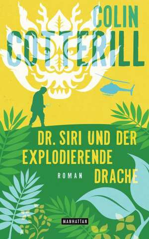 Dr. Siri und der explodierende Drache de Colin Cotterill