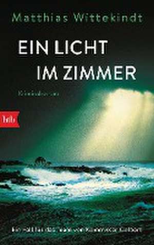 Ein Licht im Zimmer de Matthias Wittekindt