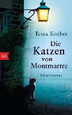 Die Katzen von Montmartre de Tessa Korber