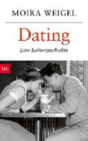 Dating de Moira Weigel