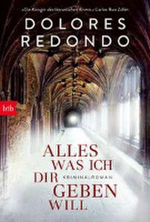 Alles was ich dir geben will de Dolores Redondo