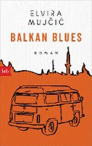 Balkan Blues de Elvira Mujcic